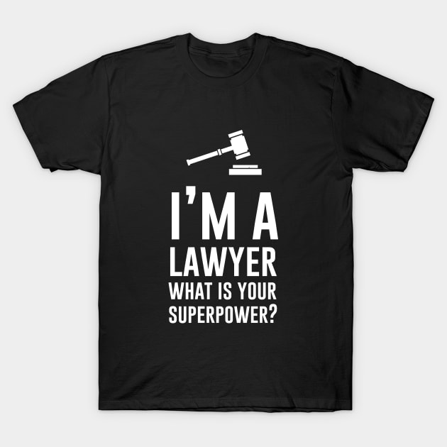 Im a lawyer What is your superpower T-Shirt by redsoldesign